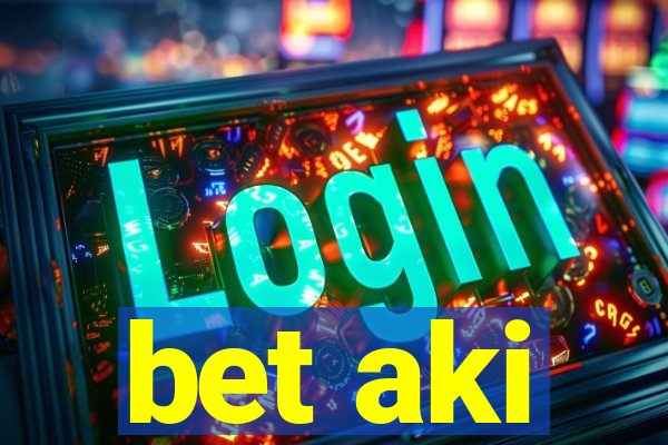 bet aki